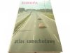 EUROPA. ATLAS SAMOCHODOWY - Teresa Zakrzewska 1986