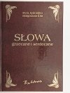 SŁOWA GRZECZNE I SERDECZNE - Ewa Jędrzejko