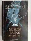 WIEDŹMIN. SEZON BURZ - Andrzej Sapkowski