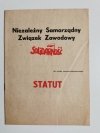 NIEZALEŻNY SAMORZĄDNY ZWIĄZEK ZAWODOWY SOLIDARNOŚĆ STATUT 