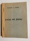 ŹYCIE PO ŻYCIU - Raymond A. Moody 1979