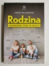 RODZINA. NAJWAŻNIEJSZA FIRMA NA ŚWIECIE - Jacek Pulikowski 