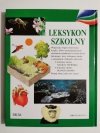 LEKSYKON SZKOLNY. ZWIERZĘTA ROŚLINY CZŁOWIEK 