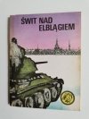 ŻÓŁTY TYGRYS: ŚWIT NAD ELBLĄGIEM - Andrzej Jurczyński 1988
