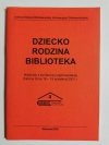 DZIECKO RODZINA BIBLIOTEKA. MATERIAŁY Z KONFERENCJI 2002