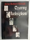 CZARNY LEKSYKON - Jerzy Robert Nowak