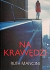NA KRAWĘDZI - Ruth Mancini