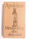 METAMORFOZY ALBO ZŁOTY OSIOŁ - Apulejusz 1976