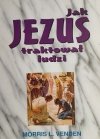 JAK JEZUS TRAKTOWAŁ LUDZI - Morris L.Venden