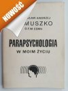 PARAPSYCHOLOGIA W MOIM ŻYCIU - Czesław Andrzej Klimuszko