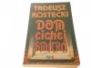 DOM CICHEJ ŚMIERCI - Tadeusz Kostecki 1990