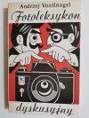 FOTOLEKSYKON DYSKUSYJNY - Andrzej Voellnagel 1984