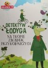 DETEKTYW ŁODYGA NA TROPIE ZAGADEK PRZYRODNICZYCH