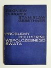 PROBLEMY POLITYCZNE WSPÓŁCZESNEGO ŚWIATA - Chrupek Gebethner 1975
