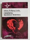 CIERPIENIA MŁODEGO WERTERA - Johann Wolfgang Goethe 1986