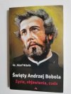 ŚWIĘTY ANDRZEJ BOBOLA - Ks. Józef Niżnik 2016