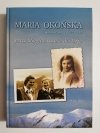 PRZEZ MARYJĘ WSZYSTKO DLA BOGA - Maria Okońska 2008
