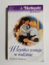 WSZYSTKO ZOSTAJE W RODZINIE - Elizabeth Harbison 2000