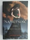 NAMIĘTNOŚĆ - Lauren Kate
