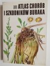 ATLAS CHORÓB I SZKODNIKÓW BURAKA - red. J. Benada 1984