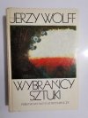 WYBRAŃCY SZTUKI - Jerzy Wolff 1982