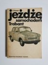 Jeżdżę samochodem Trabant - inż Eberhard Preusch 1977