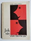 JAK SIĘ ZACHOWAĆ - Maria Ziółkowska 1973