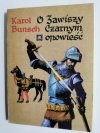 O ZAWISZY CZARNYM OPOWIEŚĆ - Karol Bunsch 1983
