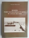 BUDOWA PORTU HANDLOWEGO W GDYNI W LATACH 1924-1939 - Ryszard Mielczarek