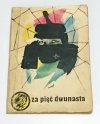 ŻÓŁTY TYGRYS: ZA PIĘĆ DWUNASTA - W. Kotowicz 1961