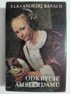 ODKRYCIE AMSTERDAMU - Ela Andrzej Banach 1975