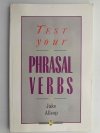TEST YOUR PHRASAL VERBS - Jake Allsop
