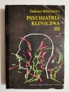 PSYCHIATRIA KLINICZNA III - Tadeusz Bilikiewicz 1989