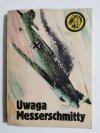 ŻÓŁTY TYGRYS: UWAGA MESSERCHMITTY - Edward Chromy 1986