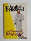 BRONIĘ PAPIEŻA - Andre Frossard 1995