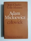 ADAM MICKIEWICZ. CZŁOWIEK - Jean-Charles Gille-Maisani 