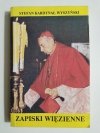 ZAPISKI WIĘZIENNE - Stefan Kardynał Wyszyński 1990