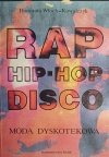 RAP HIP – HOP DISCO MODA DYSKOTEKOWA - Honorata Włoch – Kowalczyk