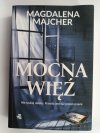 MOCNA WIĘŹ - Magdalena Majcher