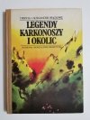 LEGENDY KARKONOSZY I OKOLIC - Urszula i Aleksander Wiąckowie 