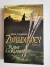ZWIADOWCY. KSIĘGA 1 RUINY GORLANU - John Flanagan 2011