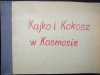 KAJKO I KOKOSZ W KOSMOSIE. ZESZYT