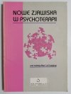 NOWE ZJAWISKA W PSYCHOTERAPII - red. Maria Lis-Turlejska 1991