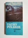 TATRY POLSKIE. PRZEWODNIK - Józef Nyka 