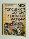 100 FRANCUSKICH POTRAW Z POLSKICH WARZYW - Teresa Bachanek-Zienkiewicz 