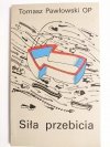 SIŁA PRZEBICIA - Tomasz Pawłowski OP 1986