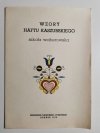 WZORY HAFTU KASZUBSKIEGO. SZKOŁA WEJHEROWSKA 