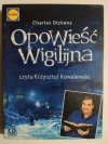 CD. OPOWIEŚĆ WIGILIJNA CZYTA KRZYSZTOF KOWALEWSKI