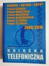 KSIĄŻKA TELEFONICZNA. ABONENCI PRYWATNI GDAŃSK GDYNIA SOPOT 2009/2010