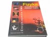 FIZYKA. SPOJRZENIE NA CZAS, PRZESTRZEŃ I MATERIĘ 